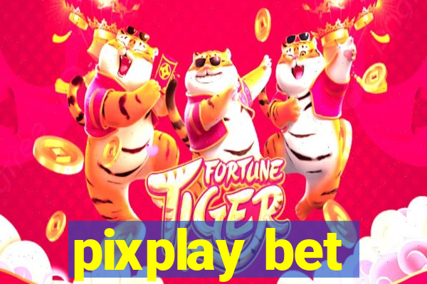 pixplay bet