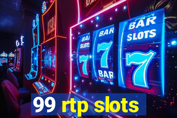 99 rtp slots