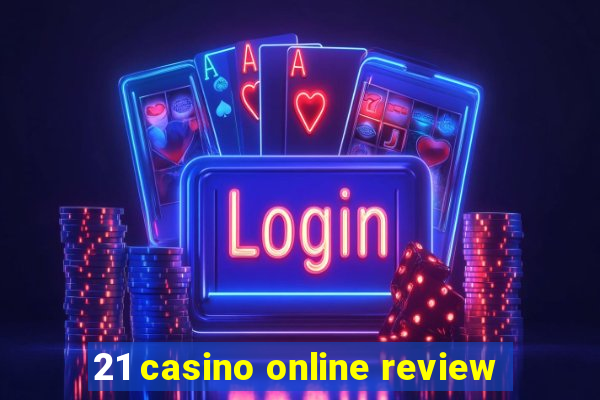 21 casino online review