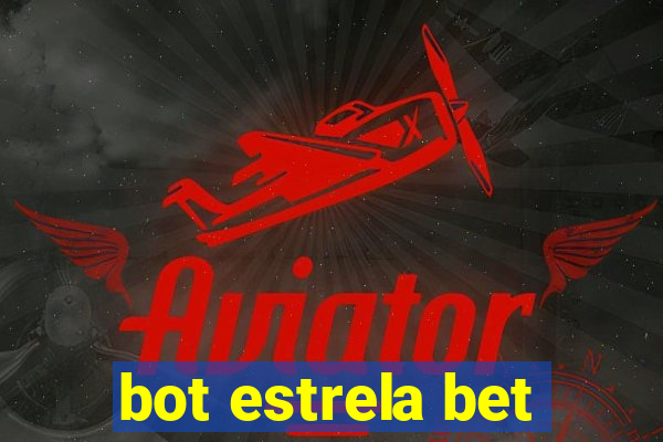 bot estrela bet