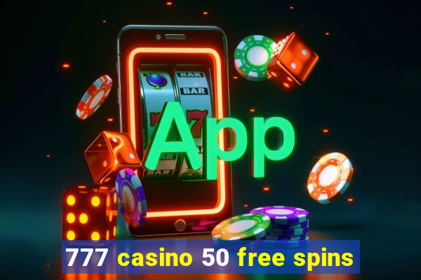 777 casino 50 free spins