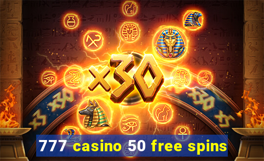 777 casino 50 free spins