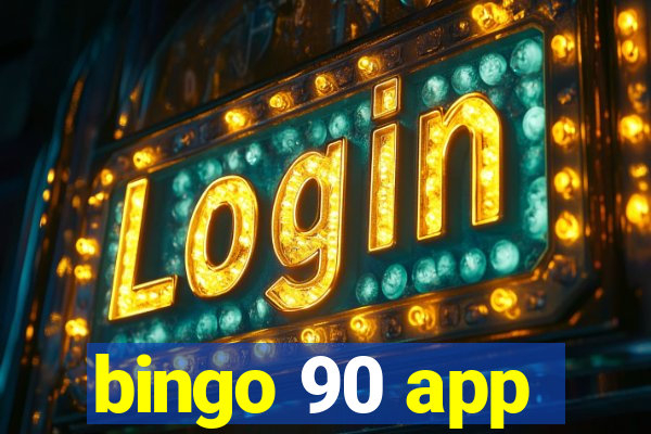 bingo 90 app