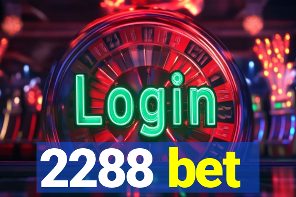 2288 bet