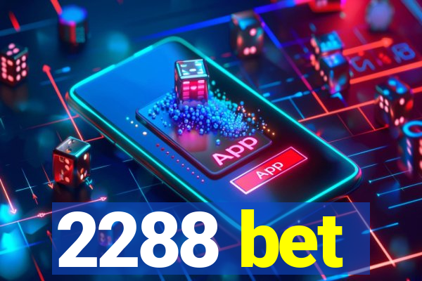 2288 bet