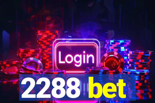 2288 bet