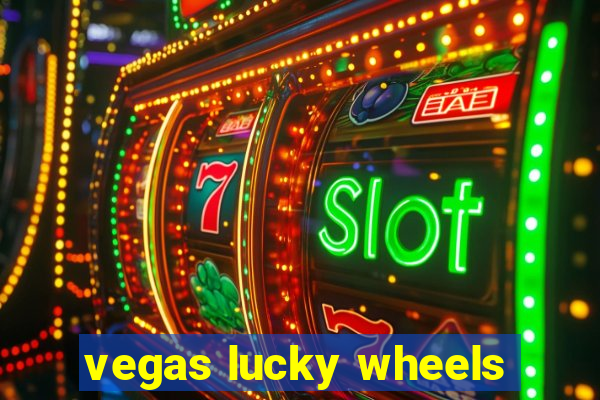 vegas lucky wheels