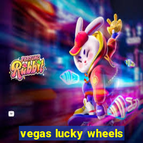 vegas lucky wheels