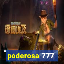 poderosa 777