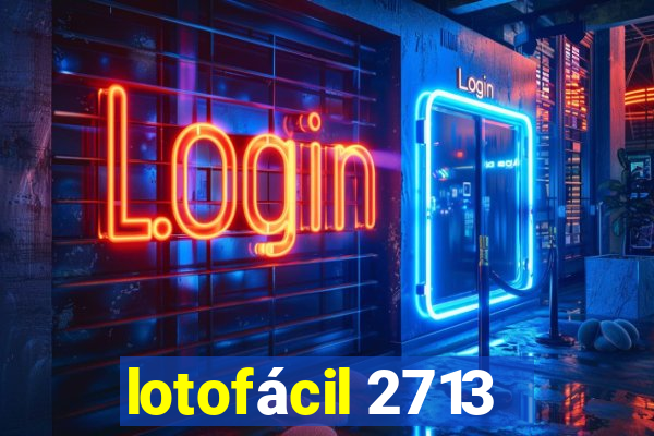 lotofácil 2713