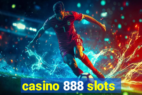 casino 888 slots