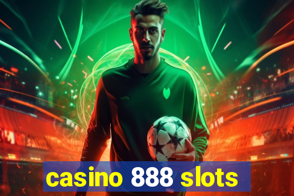 casino 888 slots