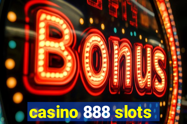 casino 888 slots