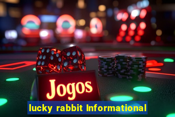 lucky rabbit Informational