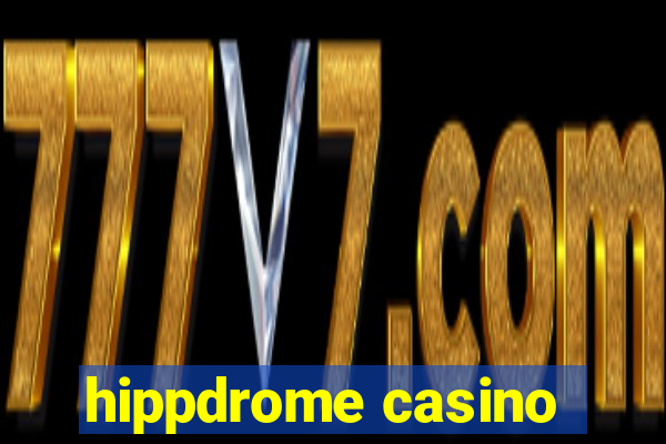 hippdrome casino