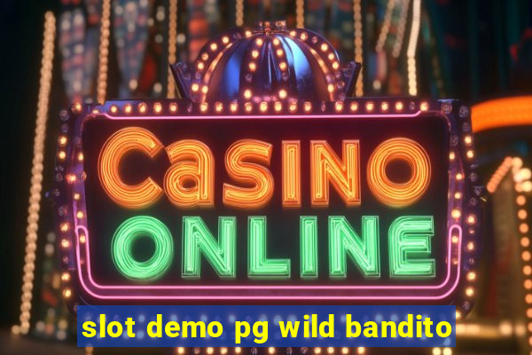 slot demo pg wild bandito