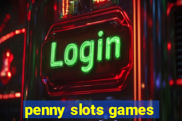 penny slots games