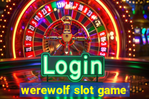 werewolf slot game