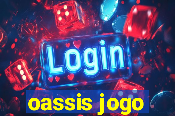 oassis jogo