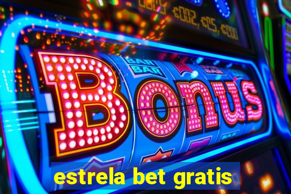 estrela bet gratis