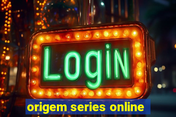 origem series online