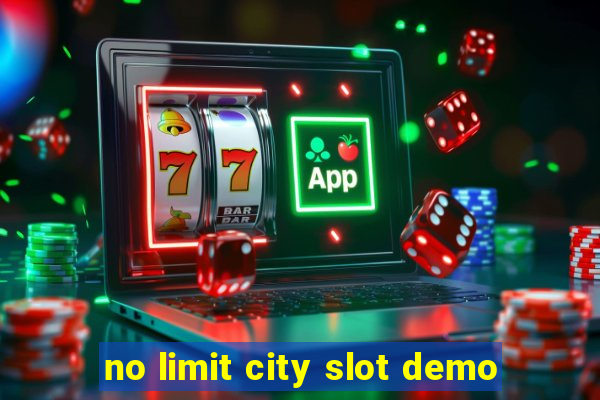 no limit city slot demo