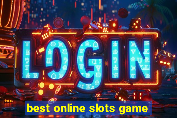 best online slots game