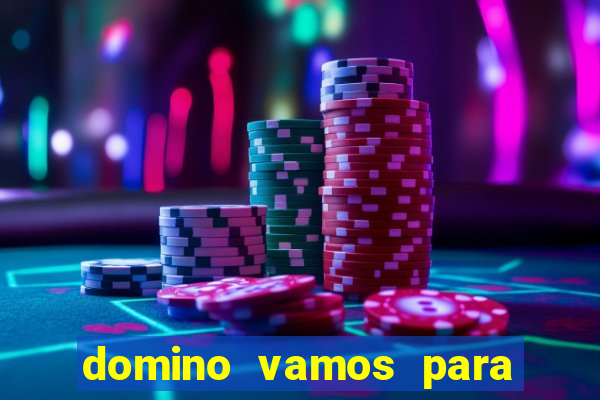 domino vamos para ganar dinero