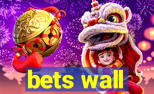 bets wall