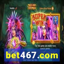 bet467.com