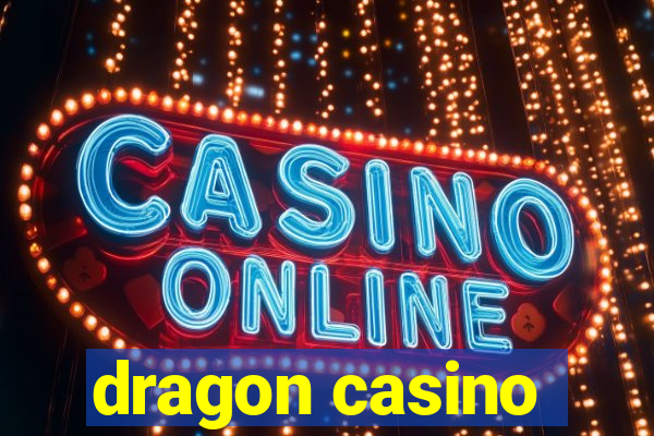 dragon casino