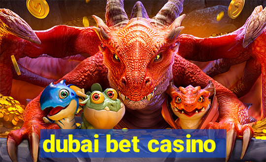 dubai bet casino