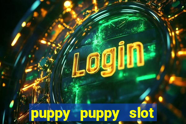 puppy puppy slot free play