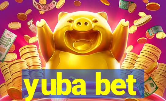 yuba bet