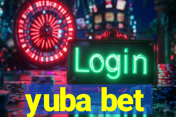 yuba bet