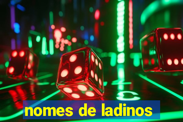 nomes de ladinos