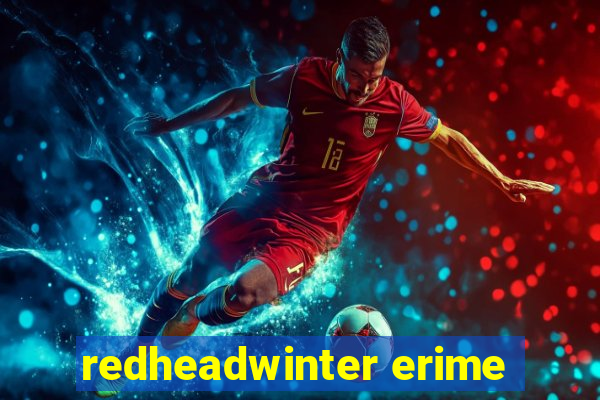 redheadwinter erime