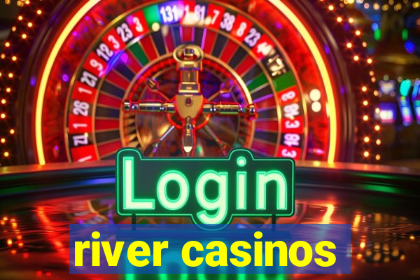 river casinos