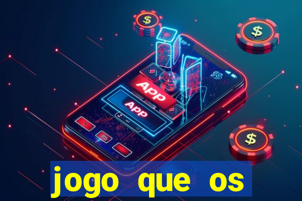 jogo que os famosos estao jogando para ganhar dinheiro