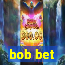 bob bet