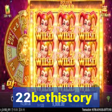 22bethistory