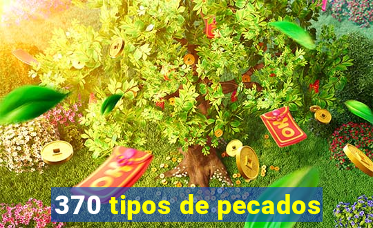 370 tipos de pecados