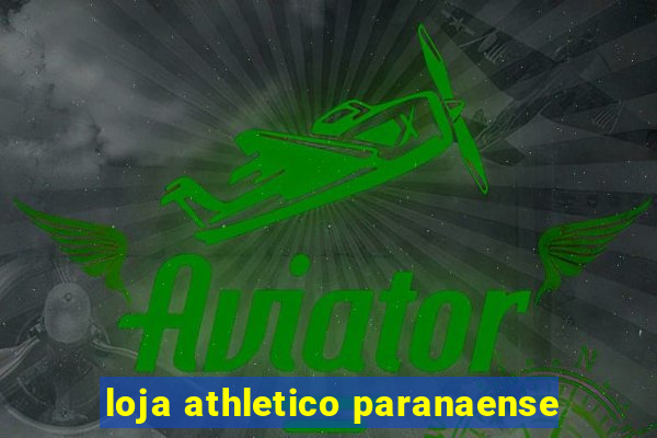 loja athletico paranaense