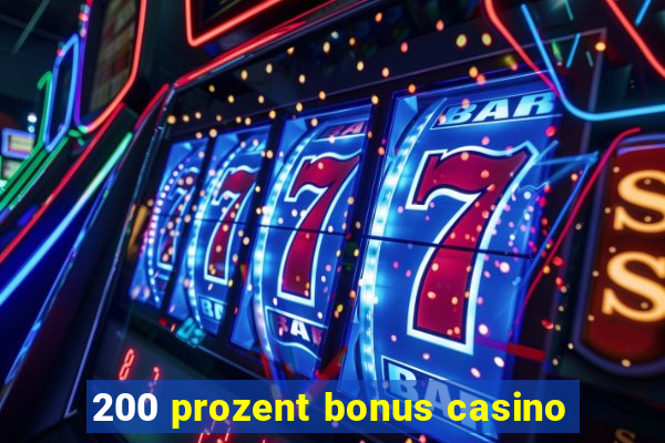 200 prozent bonus casino