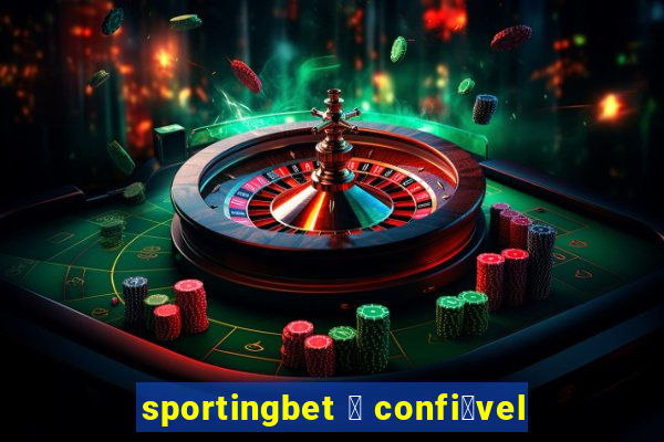 sportingbet 茅 confi谩vel