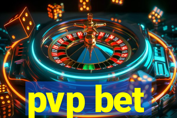 pvp bet