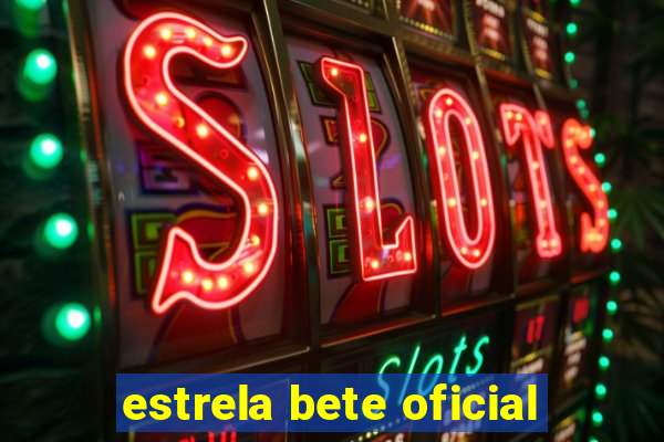 estrela bete oficial