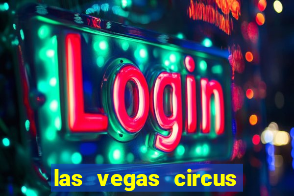 las vegas circus circus casino