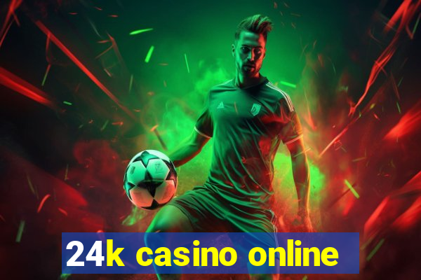 24k casino online