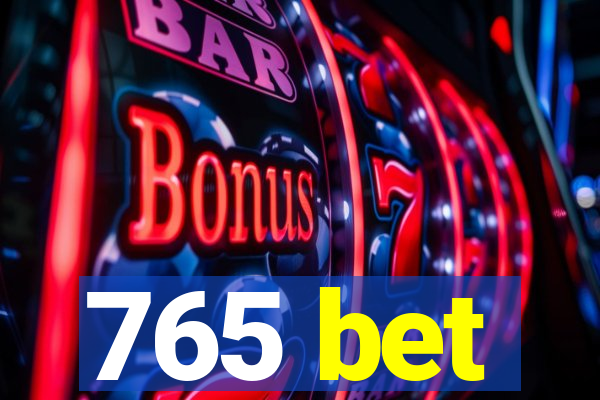 765 bet